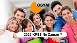 2022 KPSS Ne Zaman